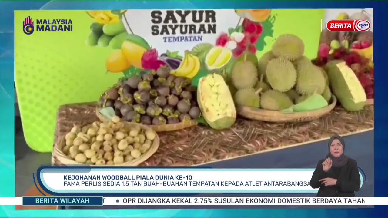 8 JULAI 2026 - BW- KEJOHANAN WOODBALL PIALA DUNIA KE-10 FAMA PERLIS SEDIA 1.5 TAN BUAH-BUAHAN TEMPAT