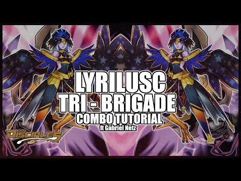 Yu-Gi-Oh! LYRILUSC TRI-BRIGADE COMBO TUTORIAL ft Gabriel Netz