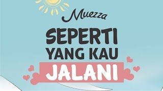 Download lagu [ M/V] Muezza - Seperti yang Kau Jalani (OST. Hijab Love Story) mp3