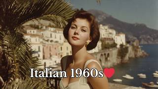 1960s Italian Love Songs, Amore Mio ❤️ | Amalfi, Capri, Positano, Sorrento Vintage Italian Romance