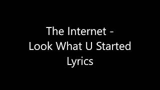 The Internet - Look What U Started Lyrics