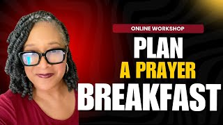 PLANNING A WOMENS PRAYER BREAKFAST