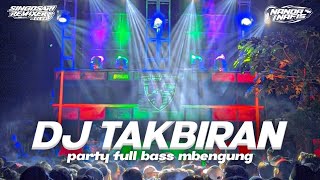 Download lagu DJ TAKBIRAN MENGKANE PALING DICARI FULL BASS 2023 mp3