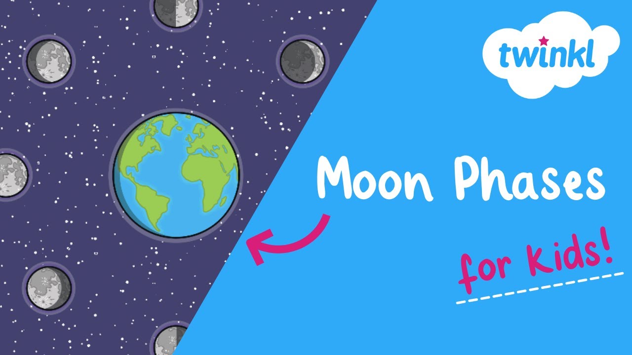 🌚 Moon Phases for Kids | Astronomy for Kids | All About Moon Phases | Twinkl USA