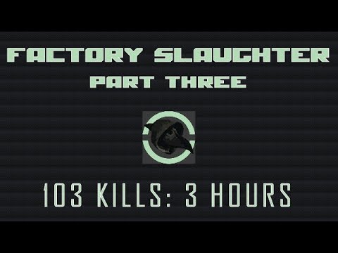 Factory Slaughter - Part 3 - 103 PMC kills in 3 hours - Escape from Tarkov