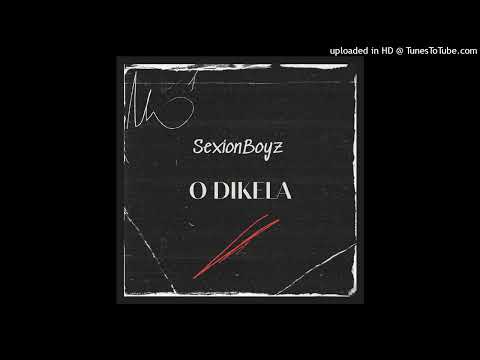 SexionBoyz - O Dikela