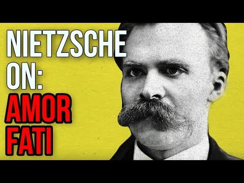 NIETZSCHE ON: Amor Fati