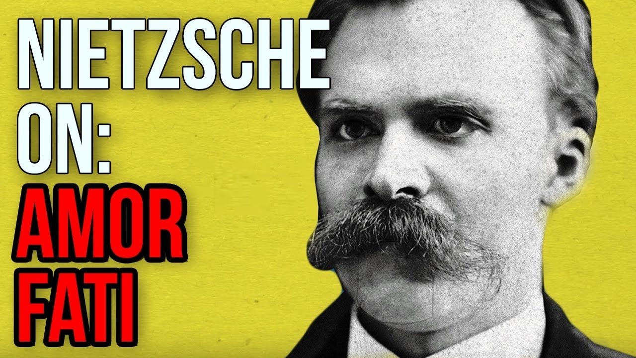 Watch Now NIETZSCHE ON: Amor Fati NIETZSCHE ON: Amor Fati