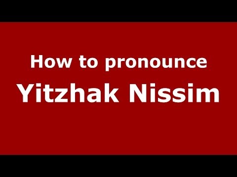 How to pronounce Yitzhak Nissim (Arabic/Iraq) - PronounceNames.com