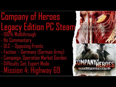 Company of Heroes OF PC Steam + OMG (Expert) 100% Walkthrough Part 4 (No Commentary)