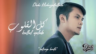 Download lagu SHOLAWAT KULLUL QULUB by Dodi Hidayatullah mp3 Download lagu SHOLAWAT KULLUL QULUB by Dodi Hidayatullah mp3