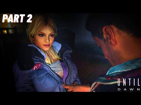 UNTIL DAWN REMAKE Walkthrough Gameplay Part 2