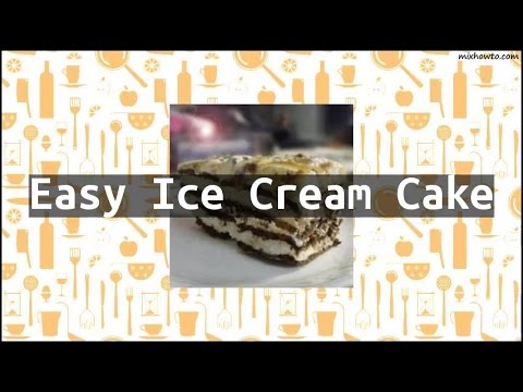 Recipe Easy Ice Cream Cake