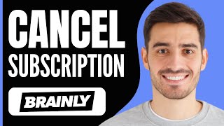 How to Cancel Brainly Subscription (2026)