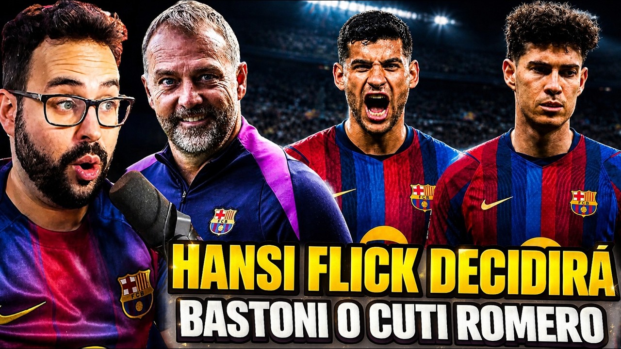 🚨¡DECISIÓN FINAL de FLICK! BASTONI o CUTI ROMERO ¡ASÍ ESTÁ el FICHAJE del CENTRAL!
