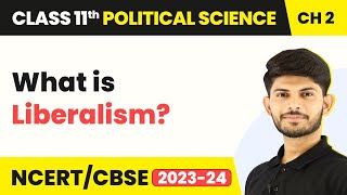 Liberalism - Freedom | Class 11 Political Science