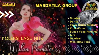 Download lagu Koleksi Lagu Hits Wulan Permata - Mardatila group mp3 Download lagu Koleksi Lagu Hits Wulan Permata - Mardatila group mp3
