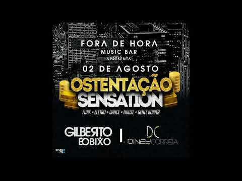 Dj Gilberto é o bixo & Diney Correia- Ostentação sensation(Pedra Preta-Mt)