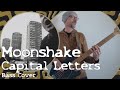 Moonshake| Capital Letters | Bass Cover