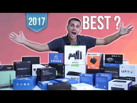 The Best Android TV Box? 2017