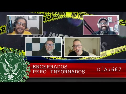 ENCERRADOS PERO INFORMADOS 667 - EL PULSO DE LA REPÚBLICA
