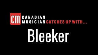 CM Catches Up With... Bleeker