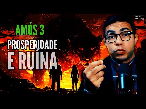 Amós 3 Estudo: O Que a Prosperidade Esconde? (Bíblia Explicada)