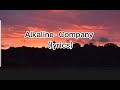 Alkaline- Company (lyrics)