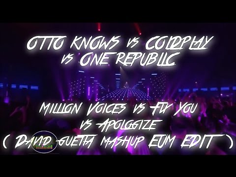 Coldplay vs One Republic vs Otto Knows - Fix You vs Apologize vs Million Of Voices (EUM Edit)