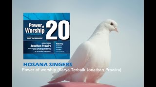Download lagu HOSANA SINGERS (THE POWER OF WORSHIP- 20 KARYA TERBAIK JONATHAN PRAWIRA) mp3