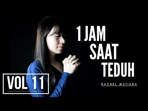 1 Jam Pujian Penyembahan Saat Teduh Vol 11 | Rachel Mutiara live Worship
