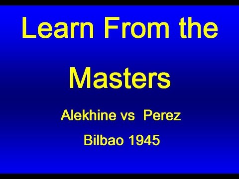 Alekhine vs  Perez - Bilbao 1945