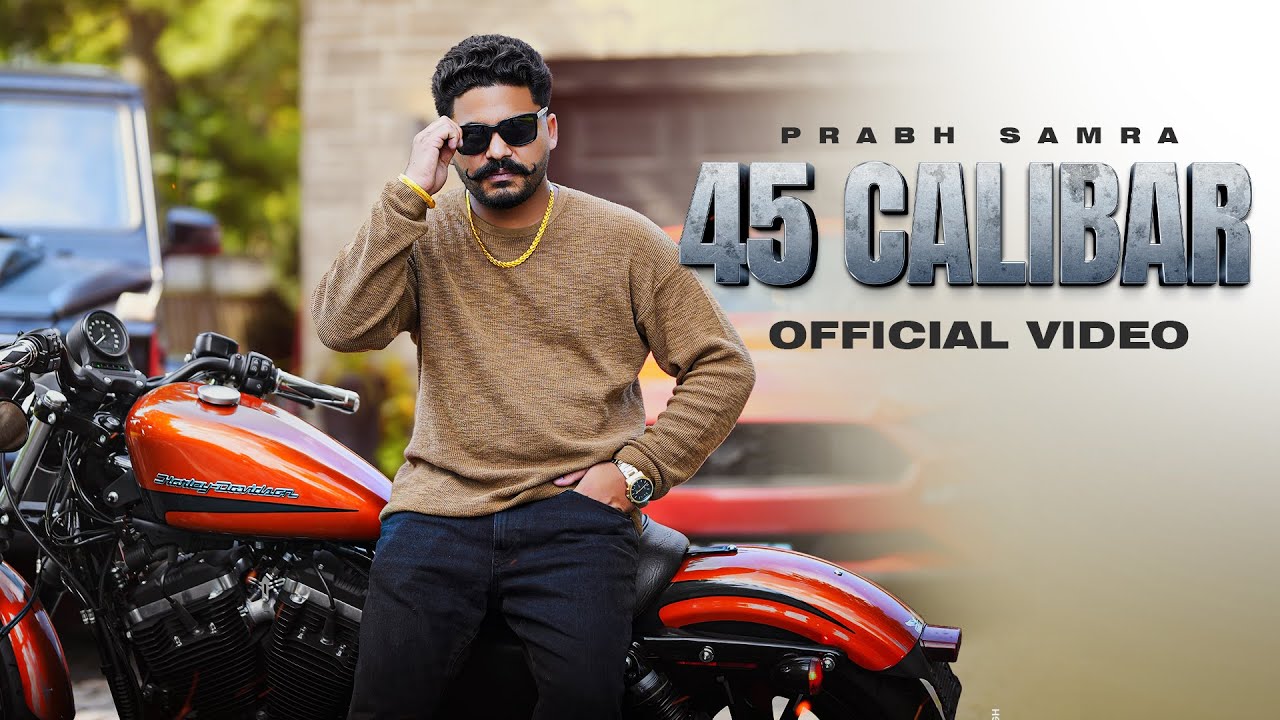 45 Calibar Lyrics | Prabh Samra