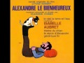 alexandre le bienheureux ( isabelle aubret ) le ciel ...