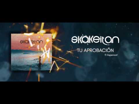 Skakeitan amb Aspencat - Tu Aprobación