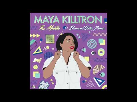 Maya Killtron - The Middle (Diamond Ortiz Remix)
