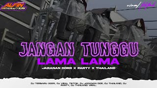 Download lagu DJ JANGAN TUNGGU LAMA LAMA NANTI AKU DI AMBIL ORANG JARANAN DOR X THAILAND X PARTY| ALFIN REVOLUTION mp3