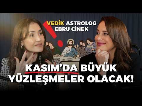 VEDİK ASTROLOG EBRU CİNEK'İ DİNLEMEDEN KASIM AYINA GİRMEYİN! 🚫📅🙅‍♀️