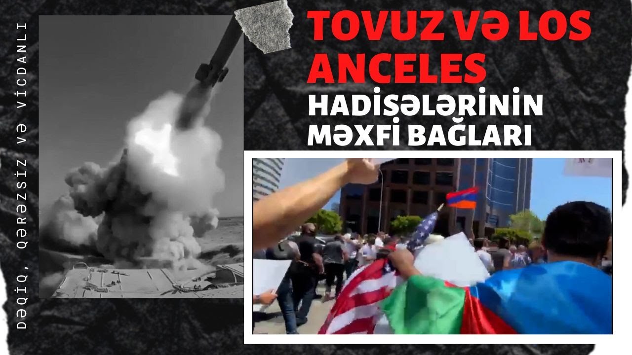 Tovuz və Los-Anceles hadisələrinin məxfi bağları