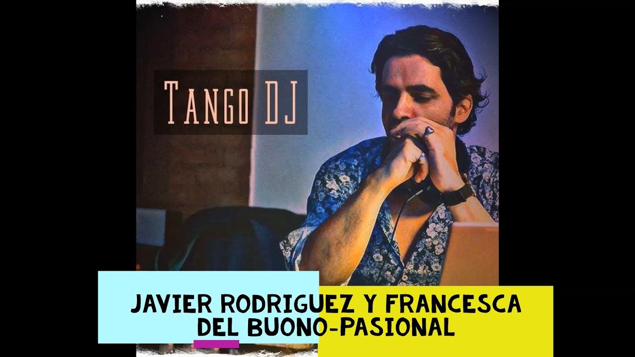 Javier Rodriguez y Francesca Del Buono - Pasional