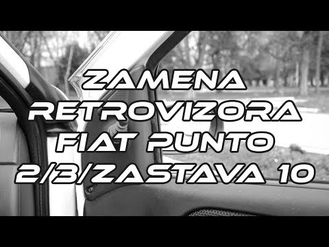 Fiat Punto 2 / 3 / Zastava 10 zamena mehanickog retrovizora