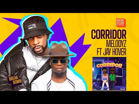 Melodyz Ft Jay Hover | Corridor