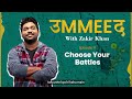 Ummeed Season 1 Episode 11 Choose Your Battles Feat Gopal Datt