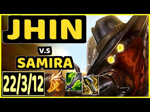 JHIN vs SAMIRA - 22/3/12 KDA BOTTOM ADC CHALLENGER GAMEPLAY - BR