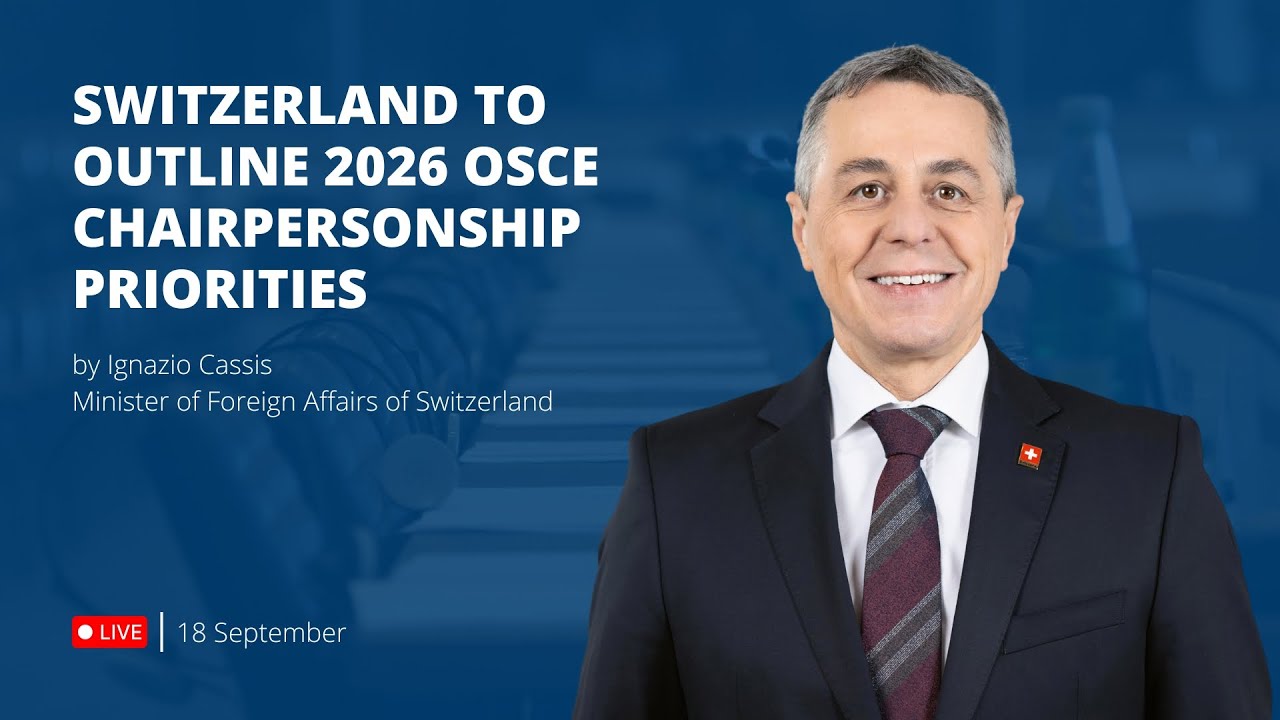 Switzerland’s 2026 OSCE Chairpersonship priorities