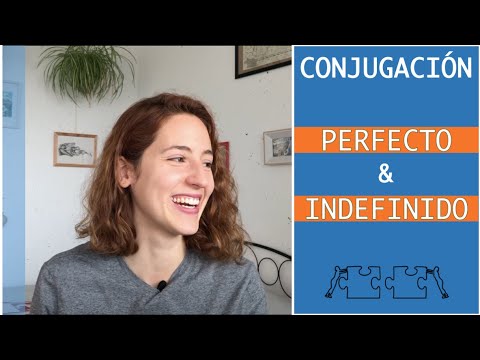 Pretérito PERFECTO y Pretérito INDEFINIDO ¿Cómo es la CONJUGACIÓN?