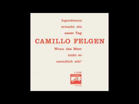 Camillo Felgen - Irgendwann erwacht ein neuer Tag - 1962