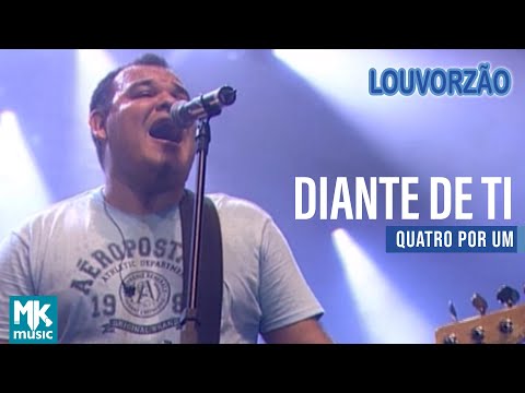 Quatro Por Um - Diante De Ti (Ao Vivo) - DVD Louvorzão Collection