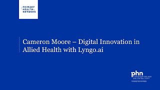 Cameron Moore - Digital Innovation in Allied Health with Lyngo.ai