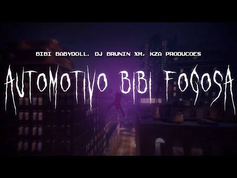 bibi babydoll - automotivo bibi fogosa (feat. Dj Brunin XM, and KZA Produções) [ sped up ] lyrics
